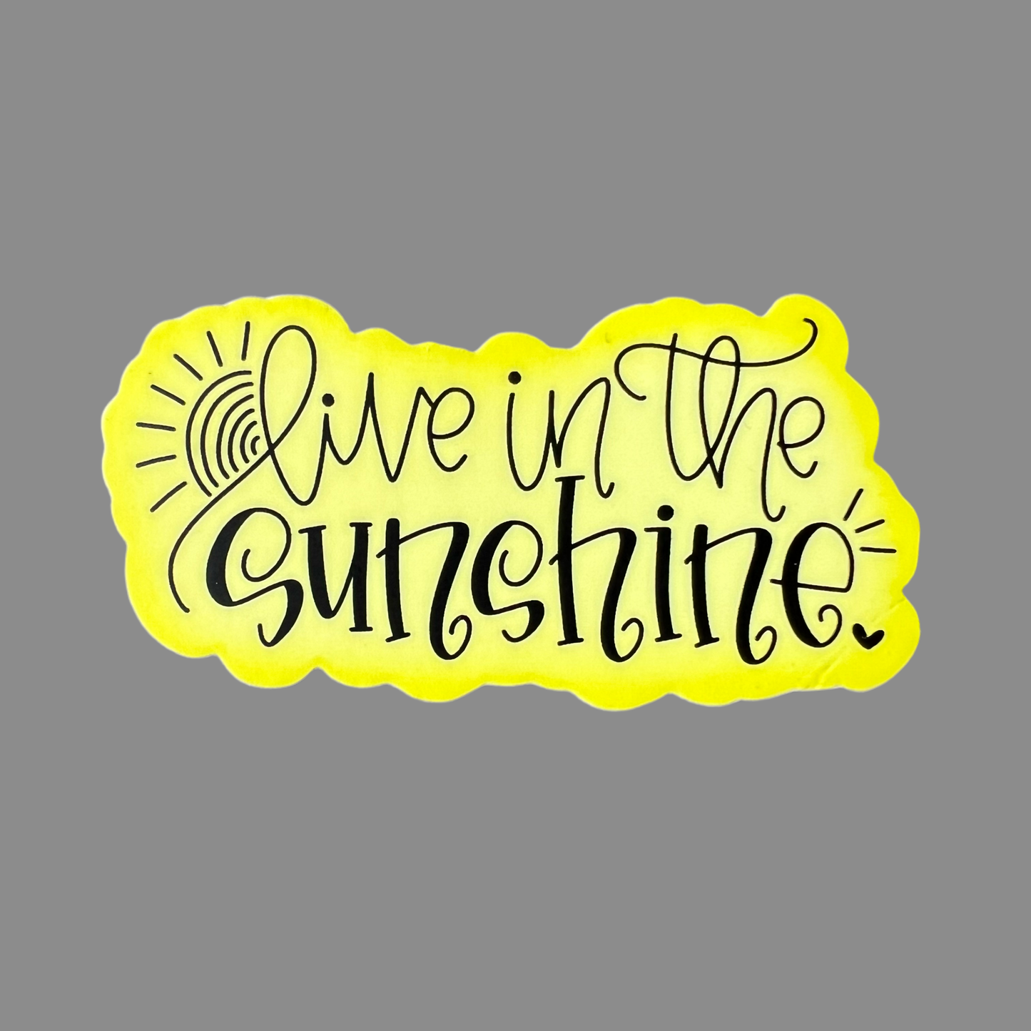 Live in the Sunshine - sticker