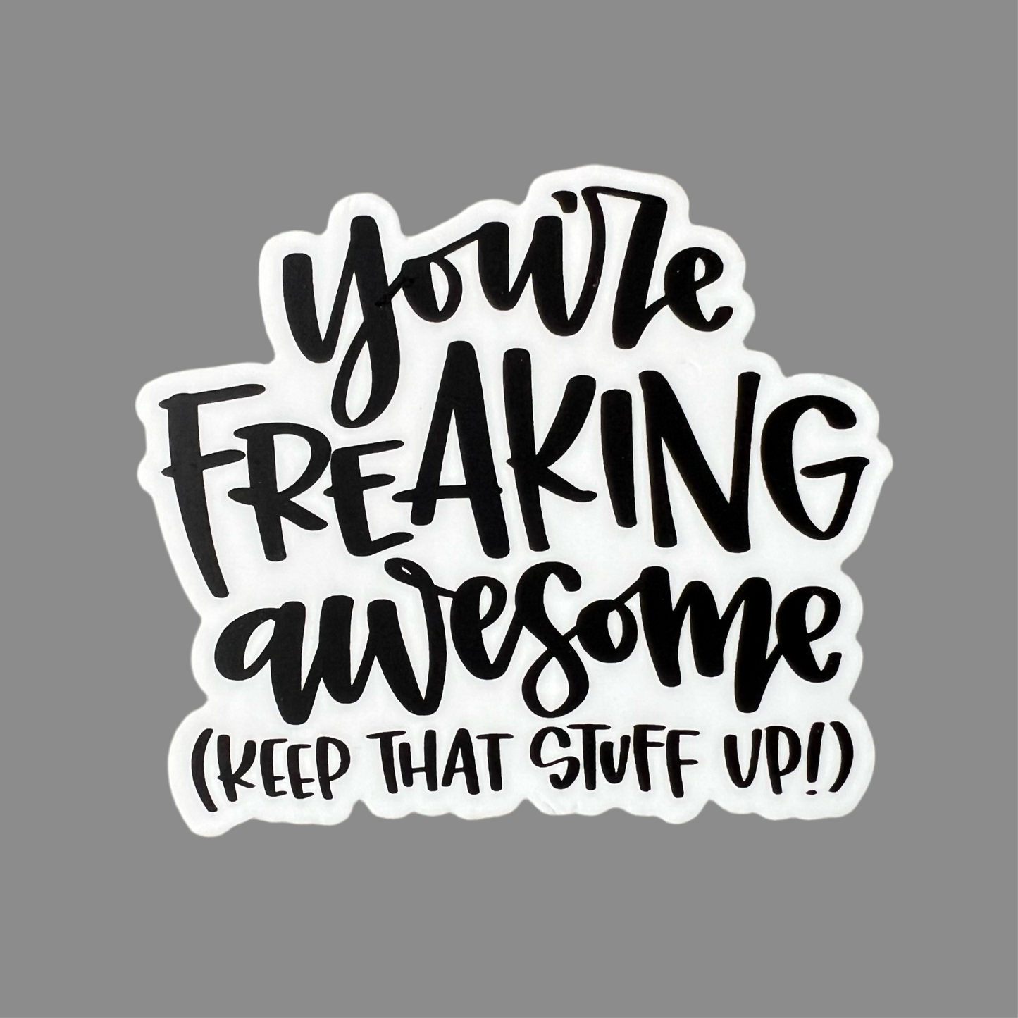 Keep That STUFF Up — Sticker