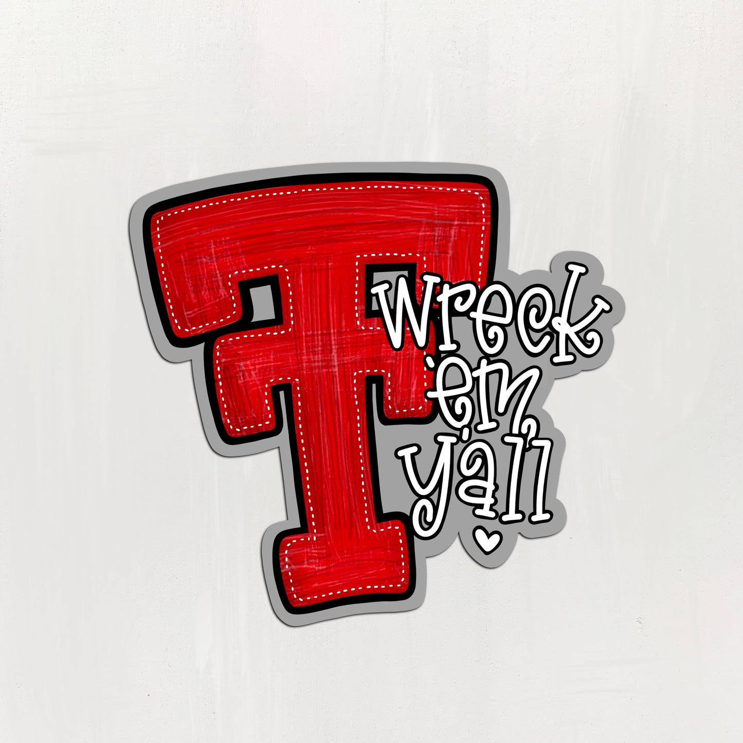 Wreck ‘Em Y’all — Sticker