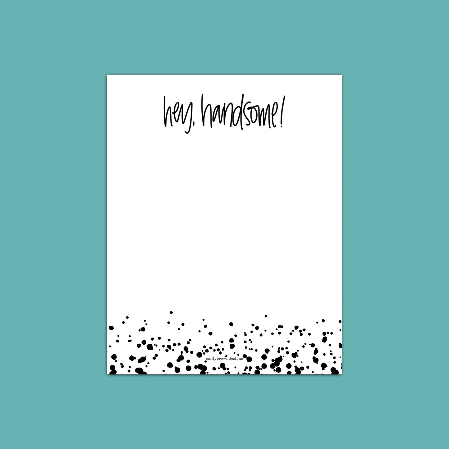 Hey Handsome - Small Notepad