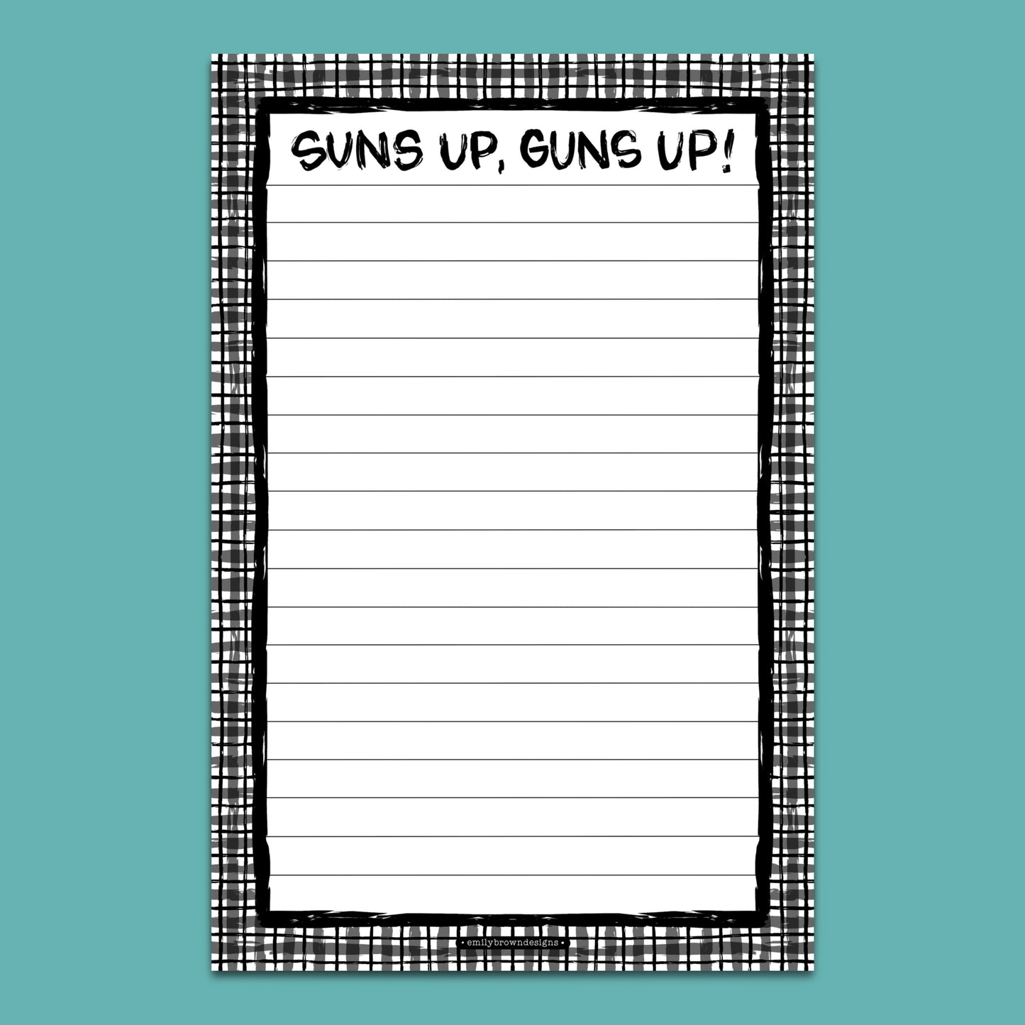 Suns Up, Guns Up - Large Notepad