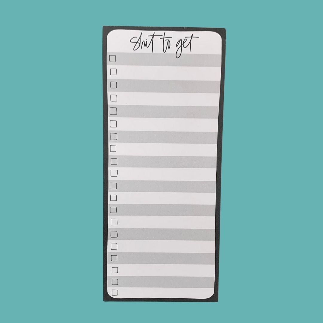 Sh*t To Get — Notepad