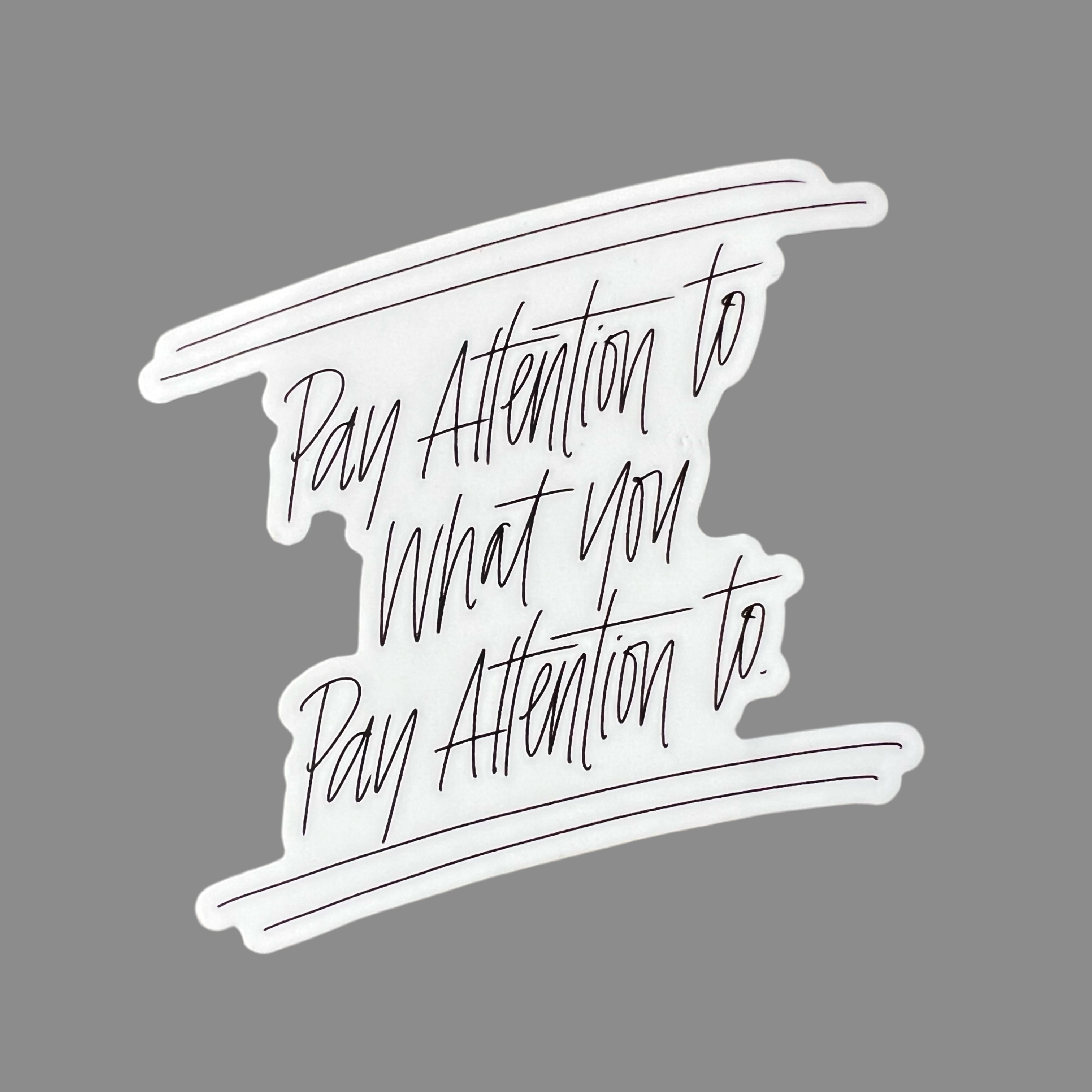 Pay Attention - sticker – Emily Brown Designs