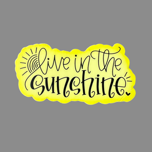 Live in the Sunshine - sticker