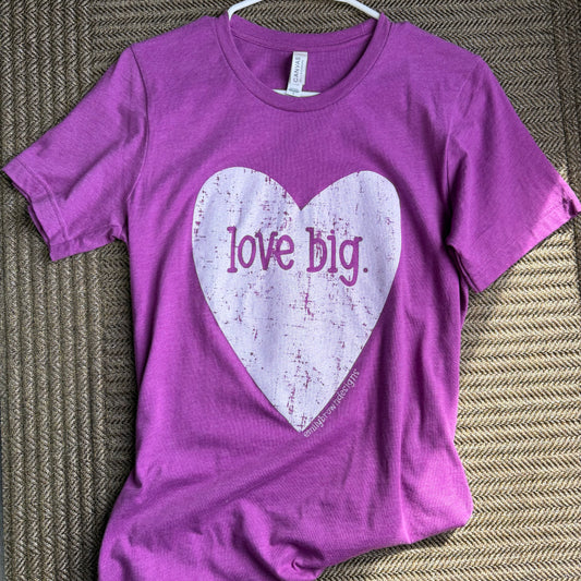 Love Big - Tee