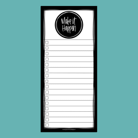Make It Happen —  TALL Notepad