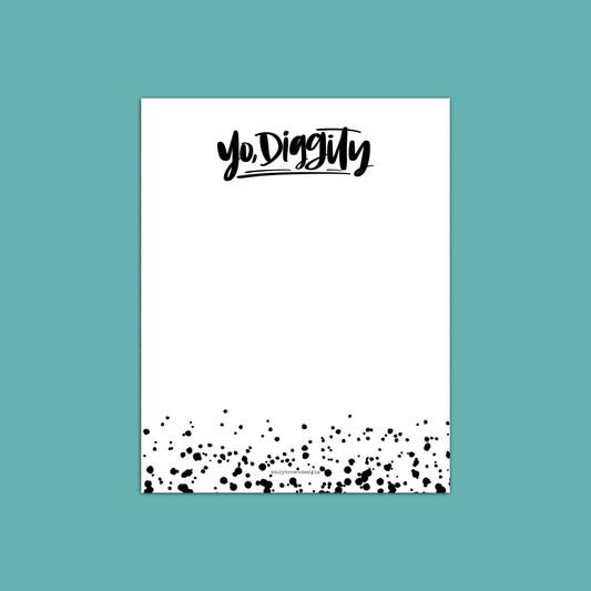 Yo Diggity - Small Notepad