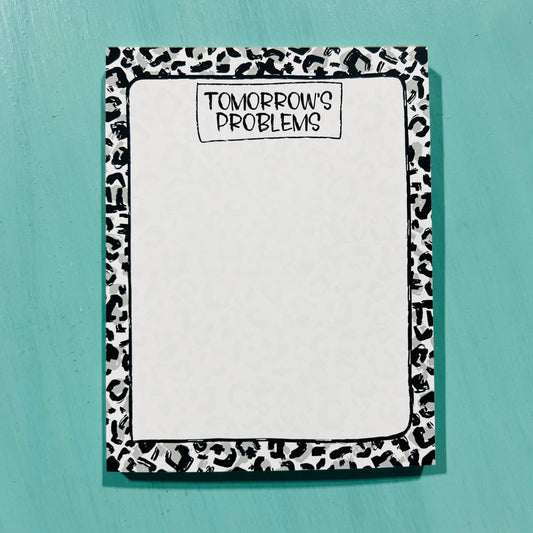 Tomorrow's Problems — Notepad
