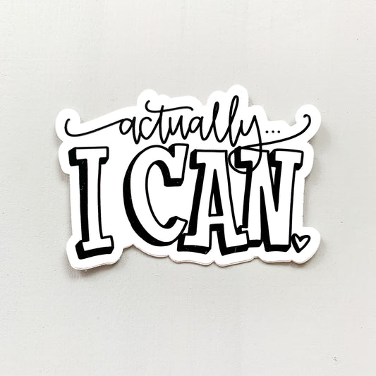 Actually I Can — Sticker