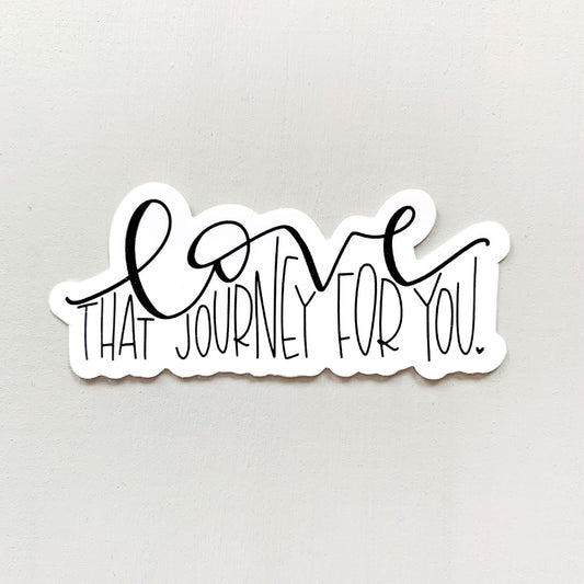 Love That Journey — Sticker