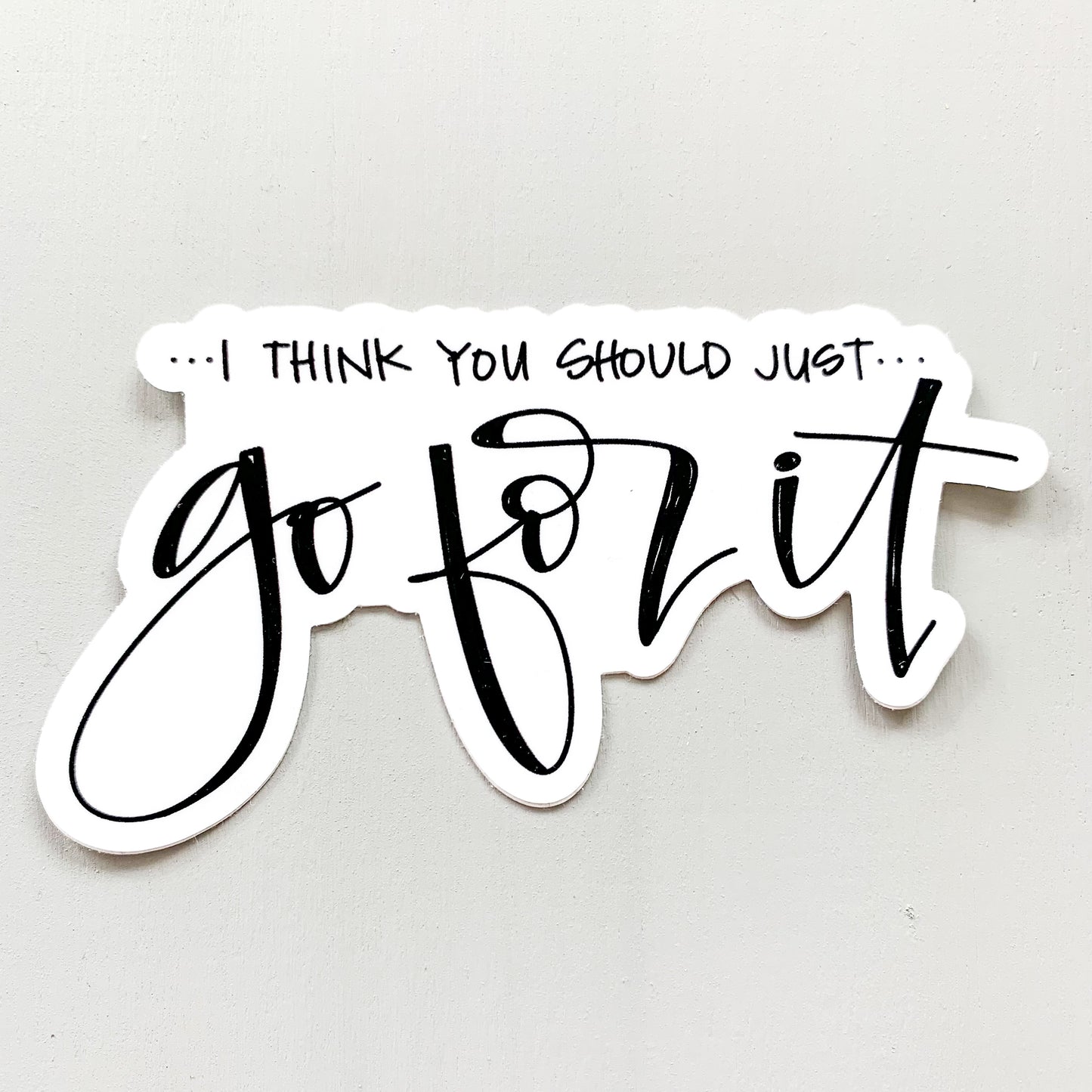 Go For It — Sticker