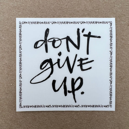Don't Give Up — Sticker
