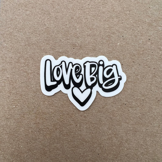 Love Big — Sticker