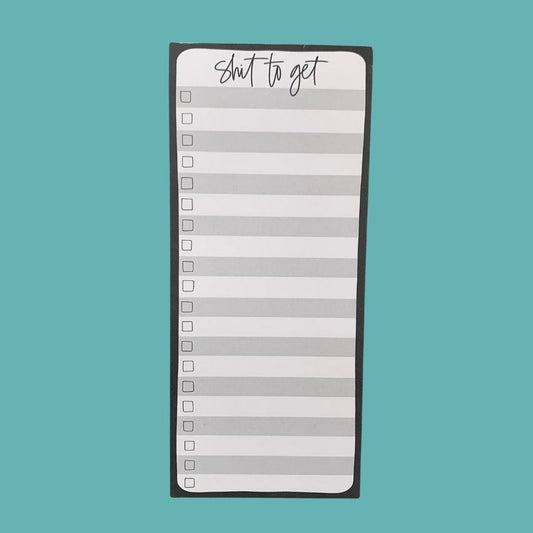 Sh*t To Get — Notepad